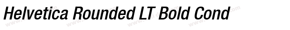 Helvetica Rounded LT Bold Condensed Oblique字体转换
